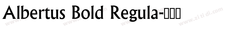 Albertus Bold Regula字体转换 Albertus Bold Regula字体转换